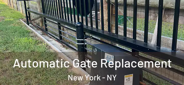 Automatic Gate Replacement New York - NY