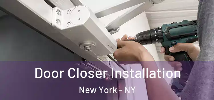 Door Closer Installation New York - NY