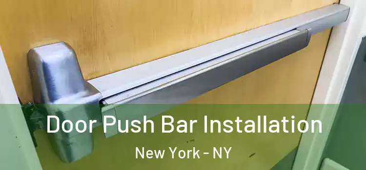 Door Push Bar Installation New York - NY