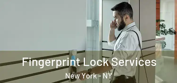 Fingerprint Lock Services New York - NY